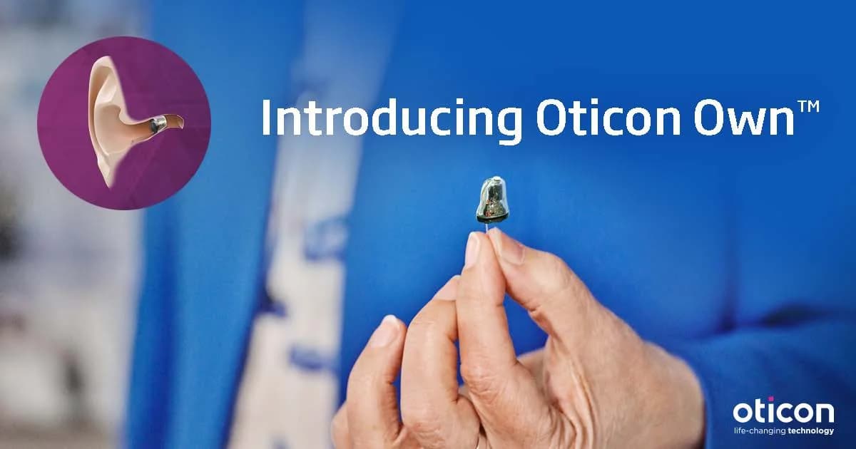 Introducing Oticon Own™ — The Ultimate in Discreet Hearing and Superior Sound